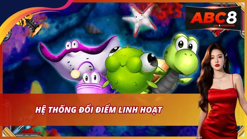 Hệ thống đổi điểm linh hoạt