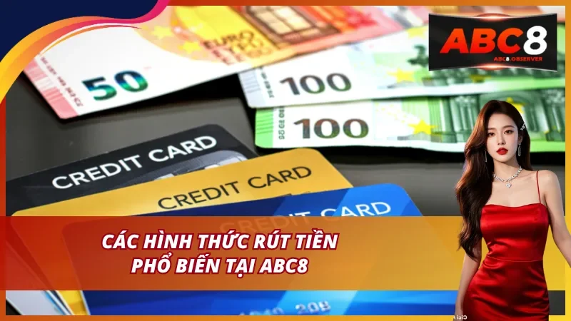 Các hình thức rút tiền để thuận tiện cho mọi người chơi